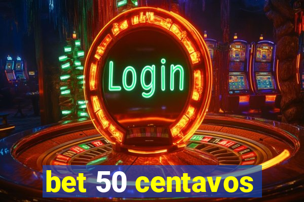 bet 50 centavos